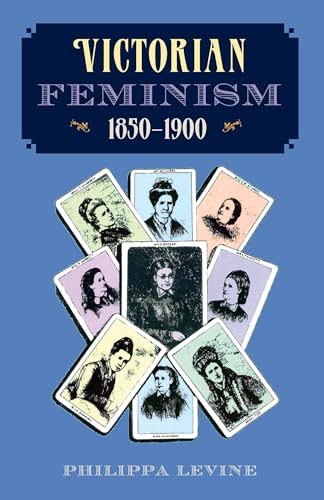 Victorian Feminism, 1850-1900 von University Press of Florida